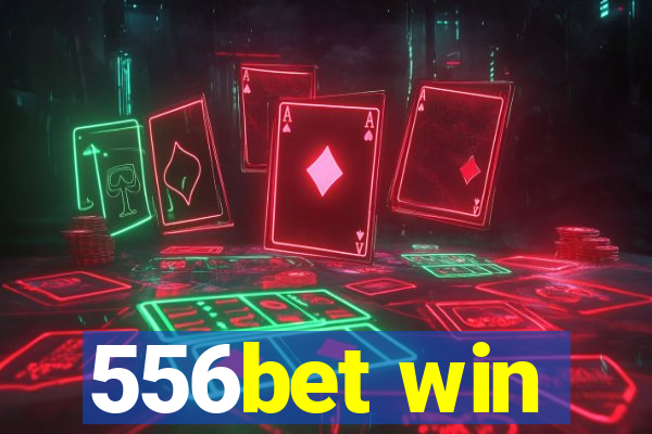 556bet win